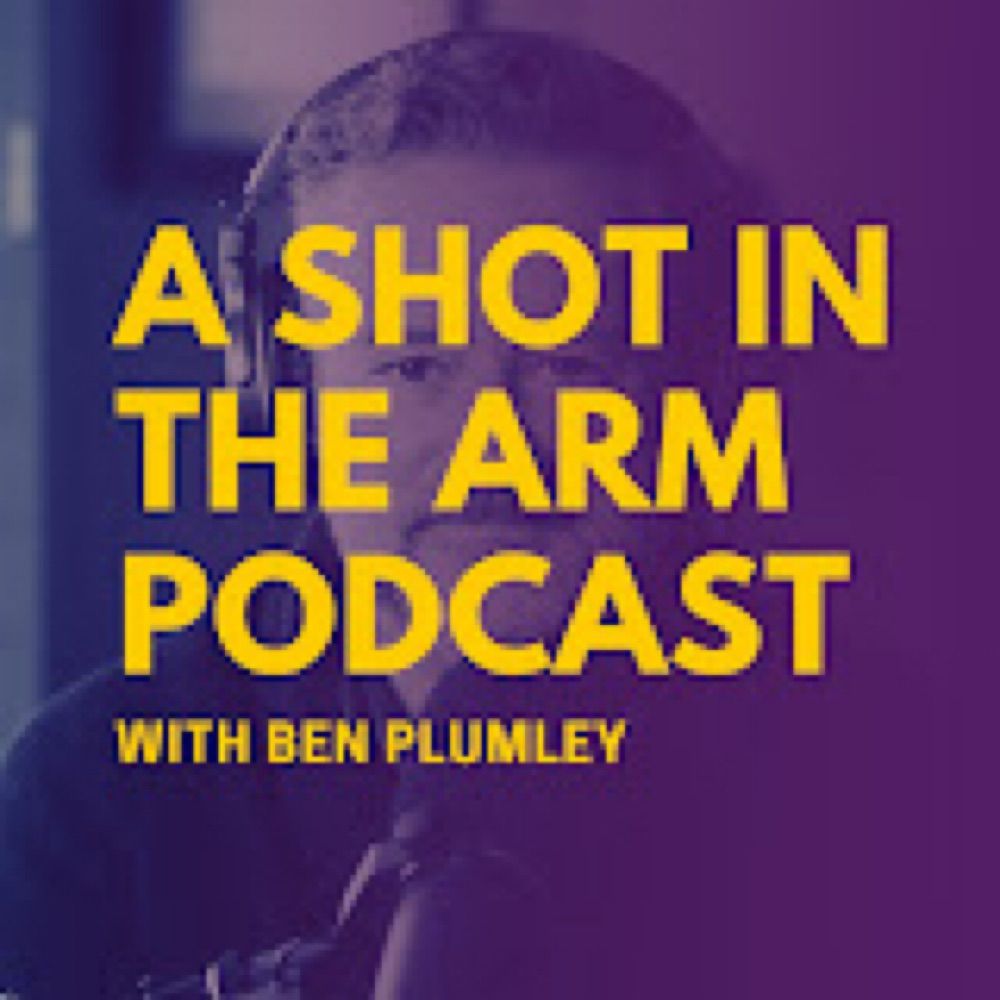 A Shot In The Arm Podcast