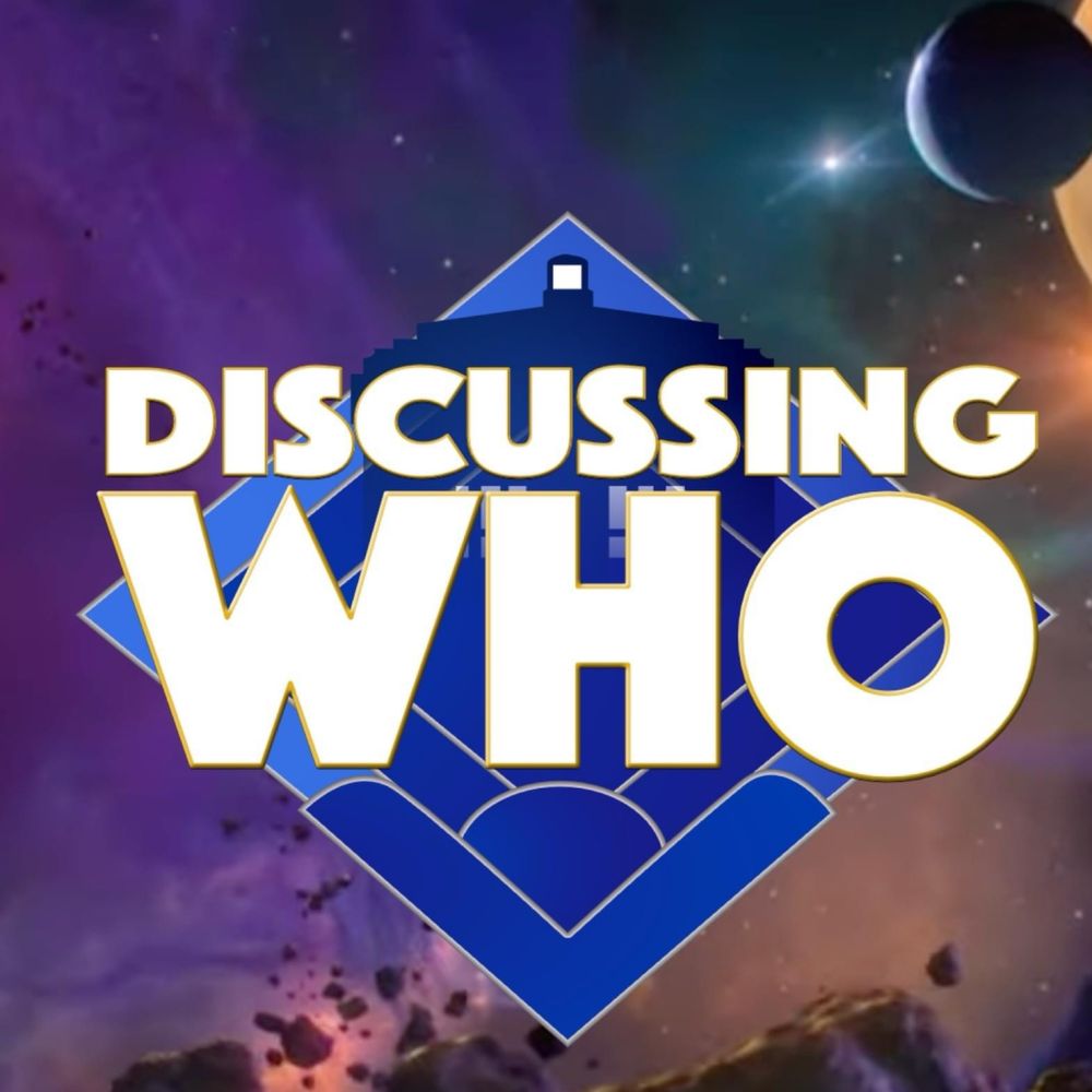 Discussing Who: A Doctor Who Podcast