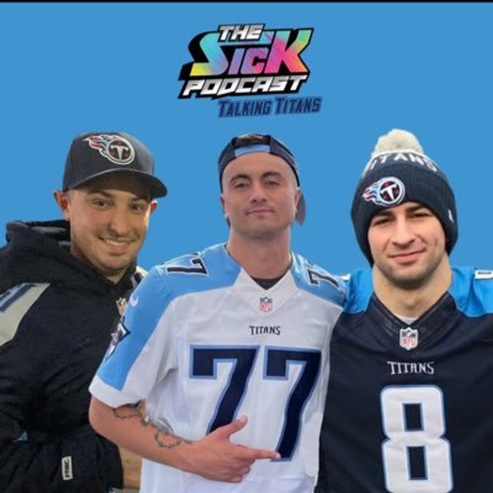 The Sick Podcast - Talking Titans