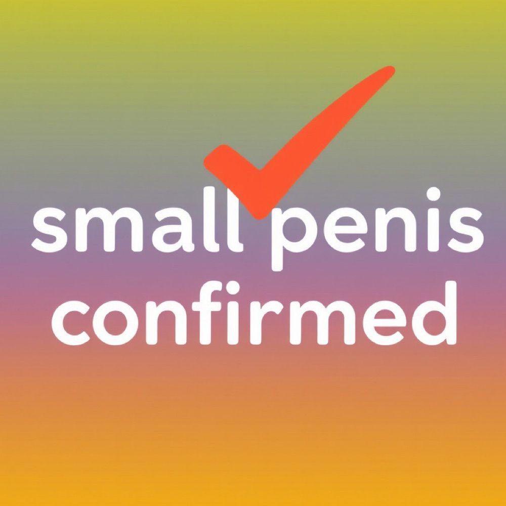 Small Penis Confirmed