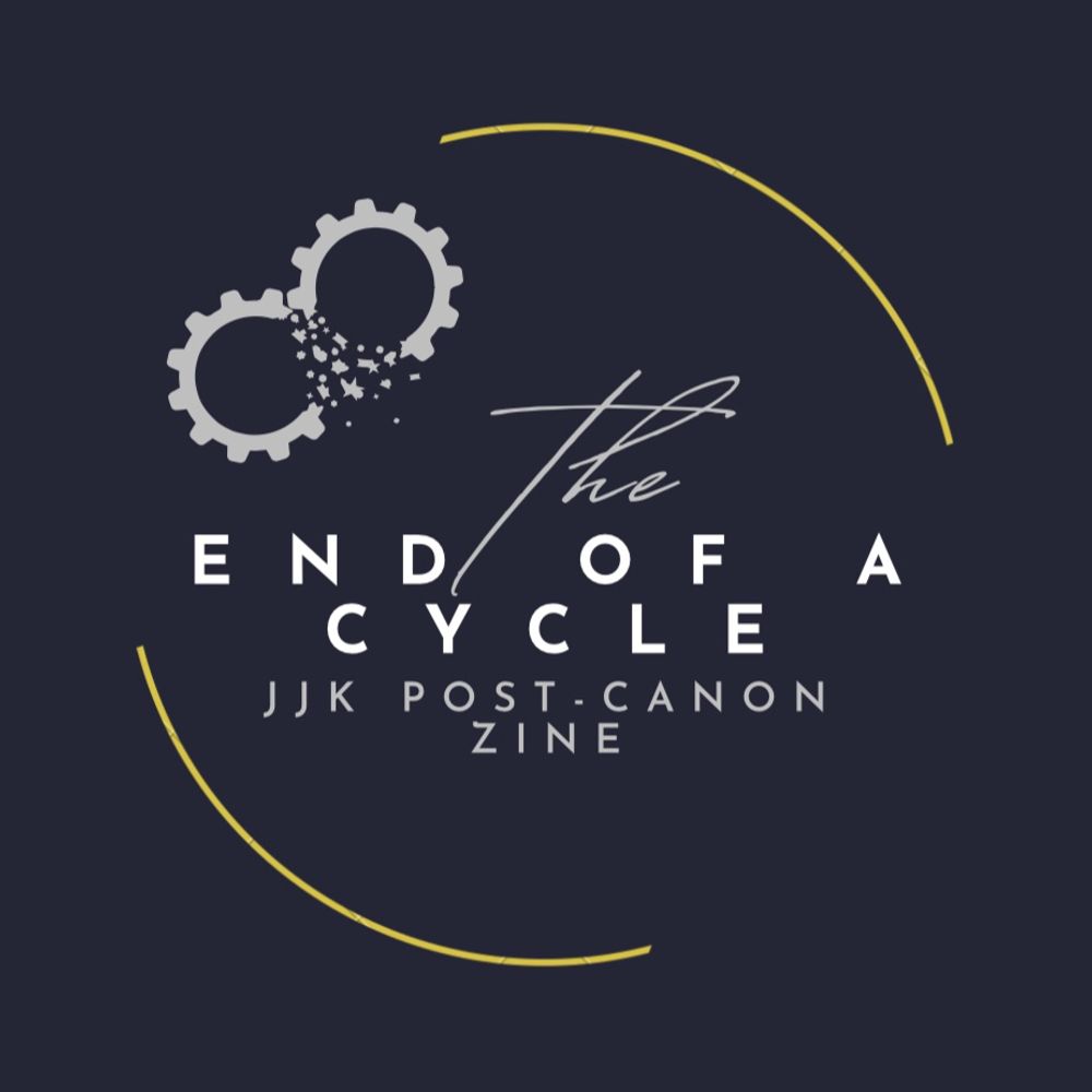 The End of a Cycle: A JJK Post-Canon Zine