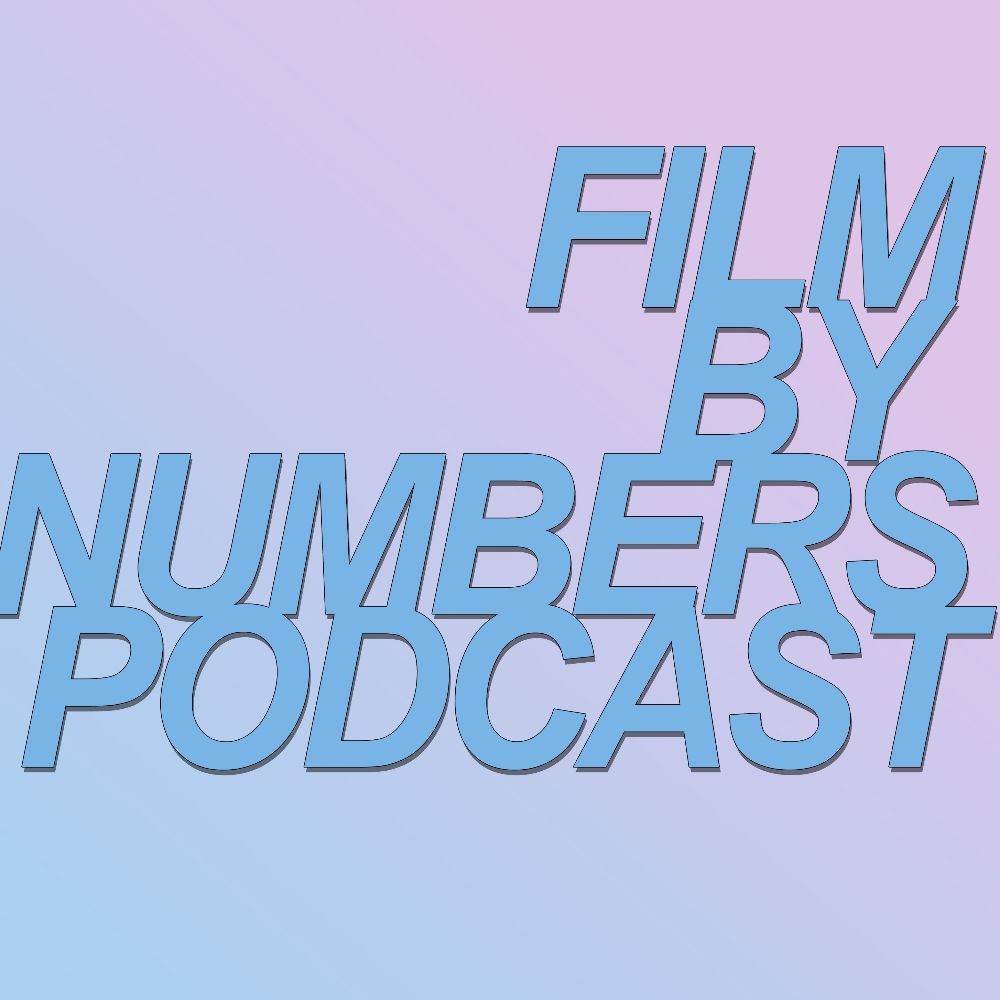 Film By Numbers Podcast