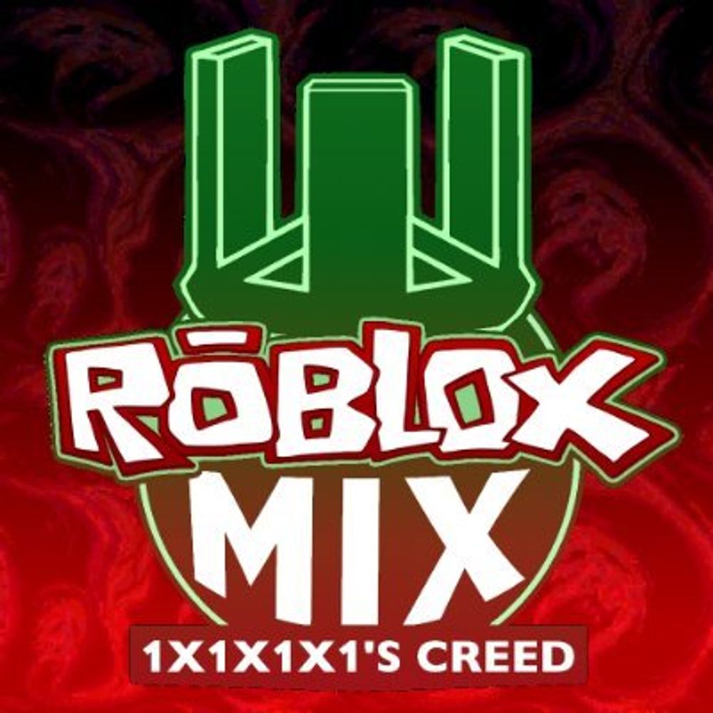 FNF: ROBLOX MIX - (1x1x1x1's CREED)