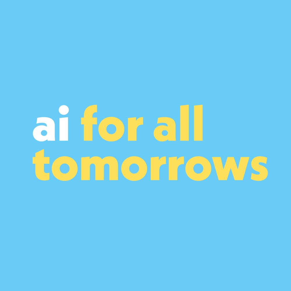 AI for All Tomorrows