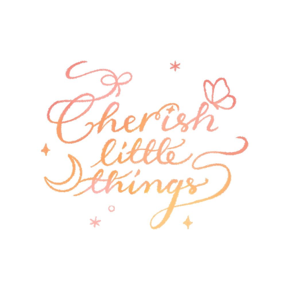 Cherish little things