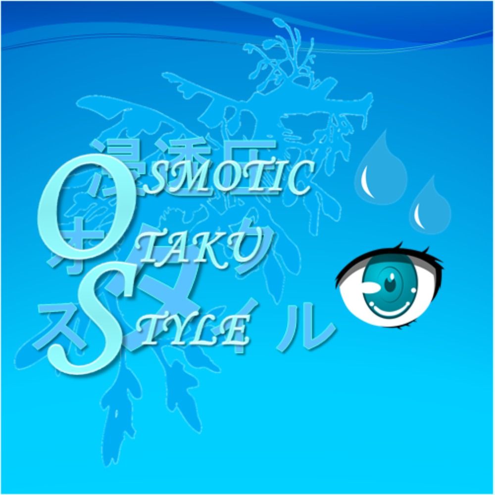 Osmotic Otaku Style