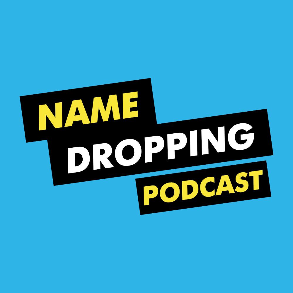 Name Dropping Podcast