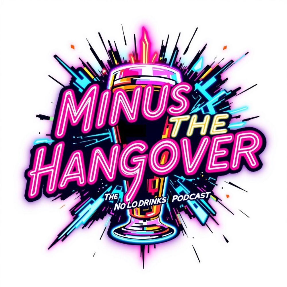 Minus The Hangover - The NoLo Drinks Podcast
