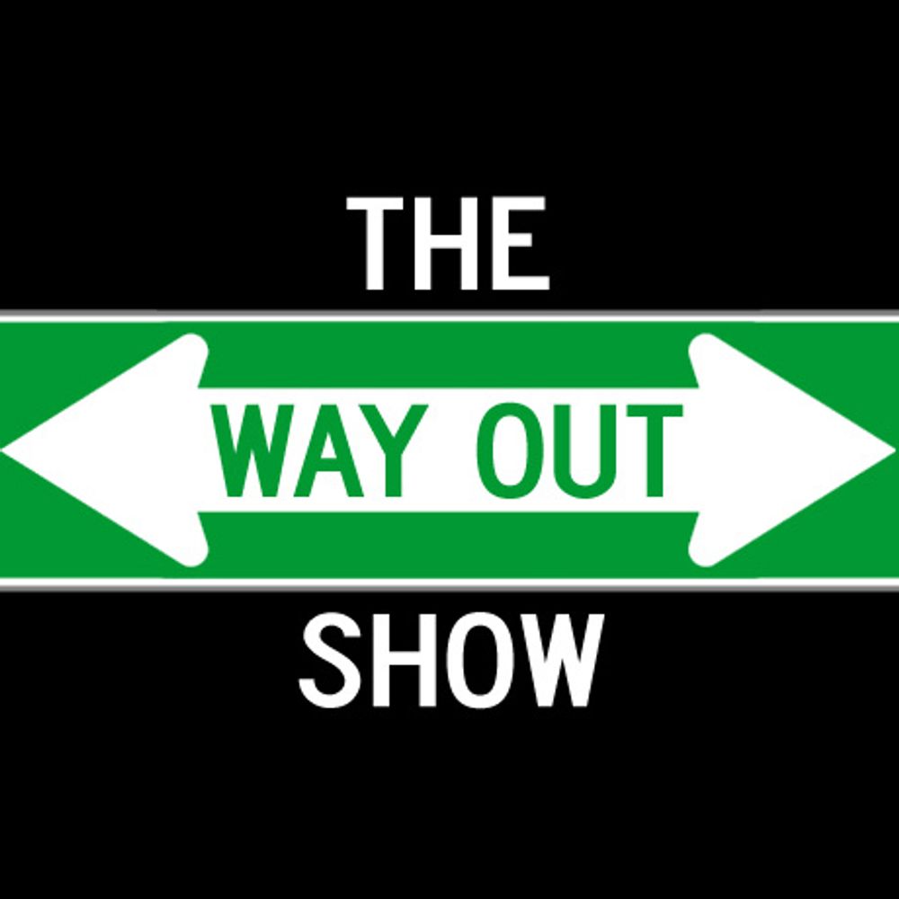 The Way Out Show
