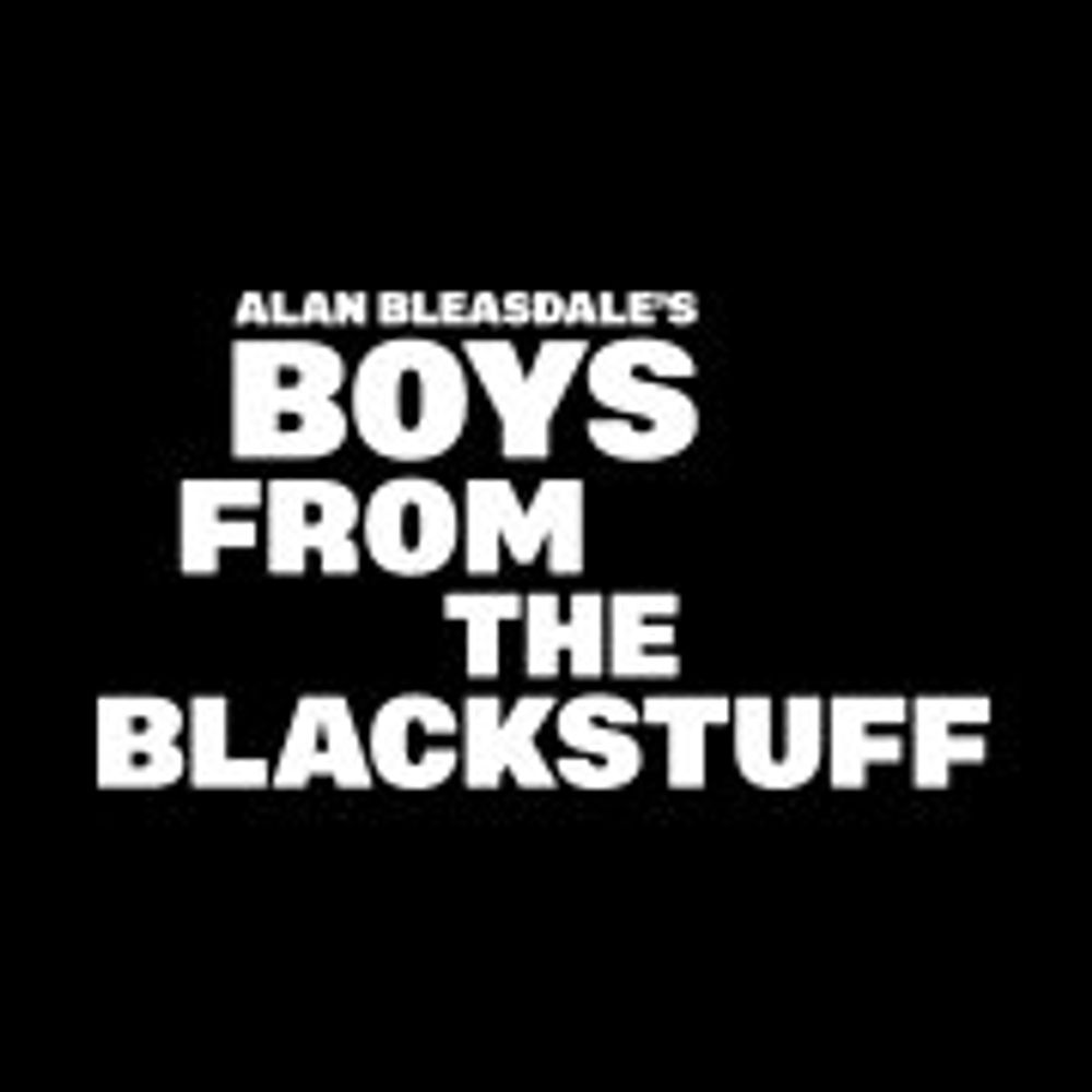 Boys from the Blackstuff - On Stage