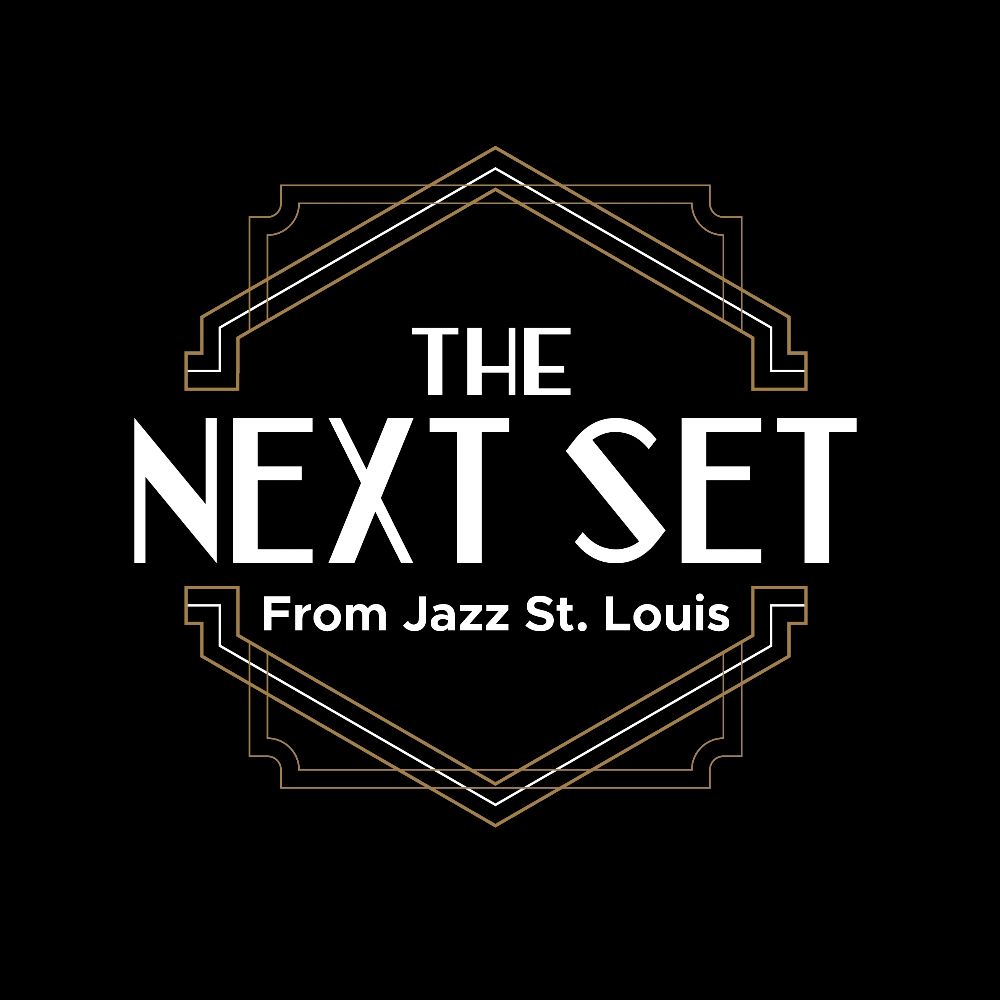 The Next Set: from Jazz St. Louis