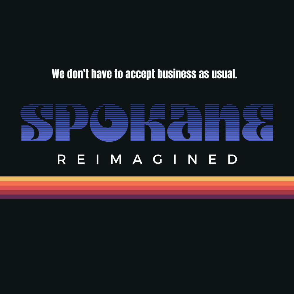 Spokane Reimagined