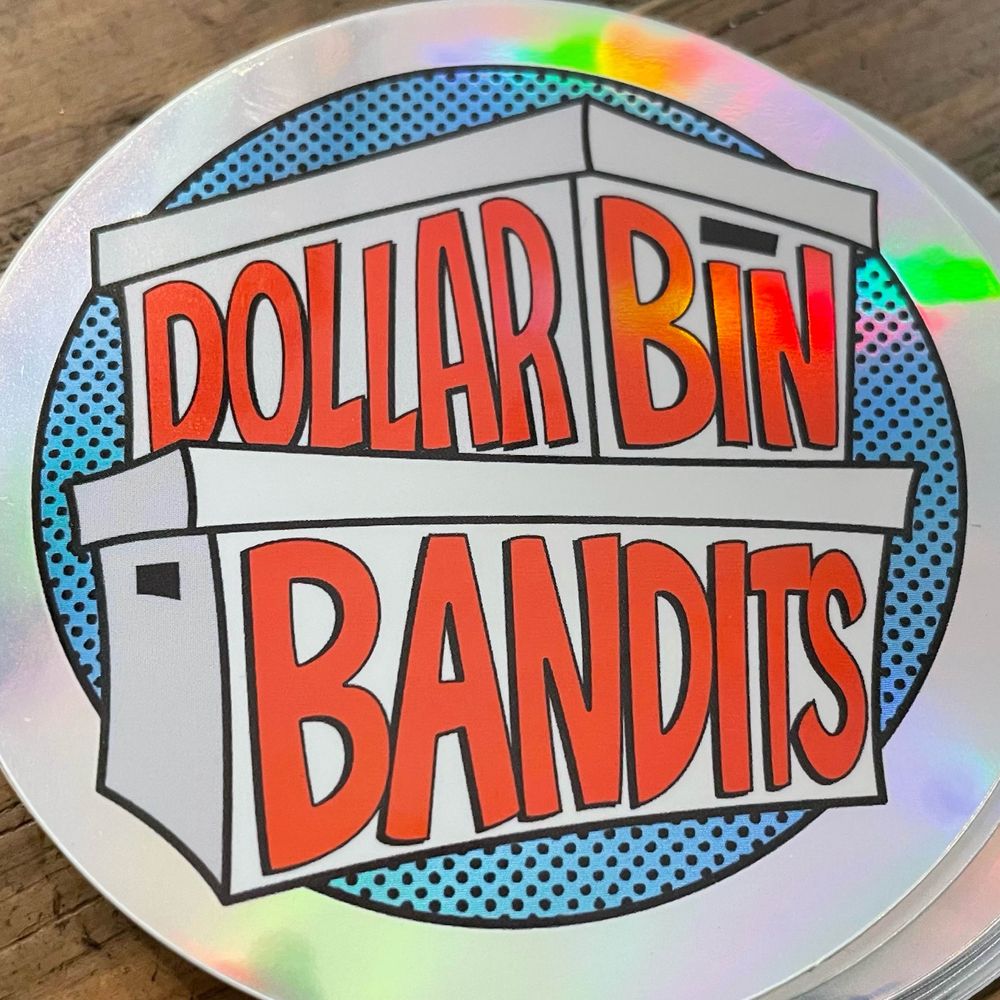 Dollar Bin Bandits
