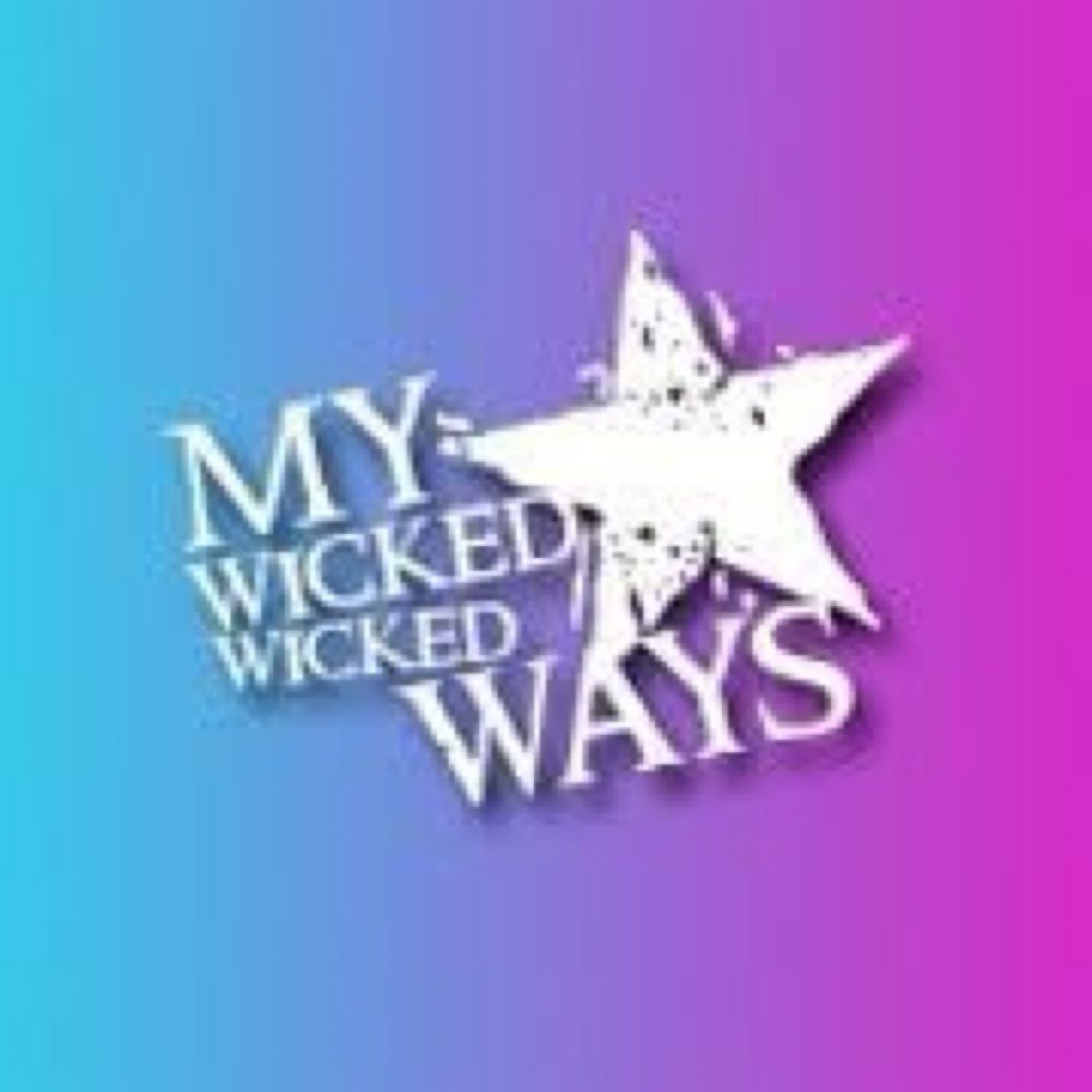 My wicked wicked ways