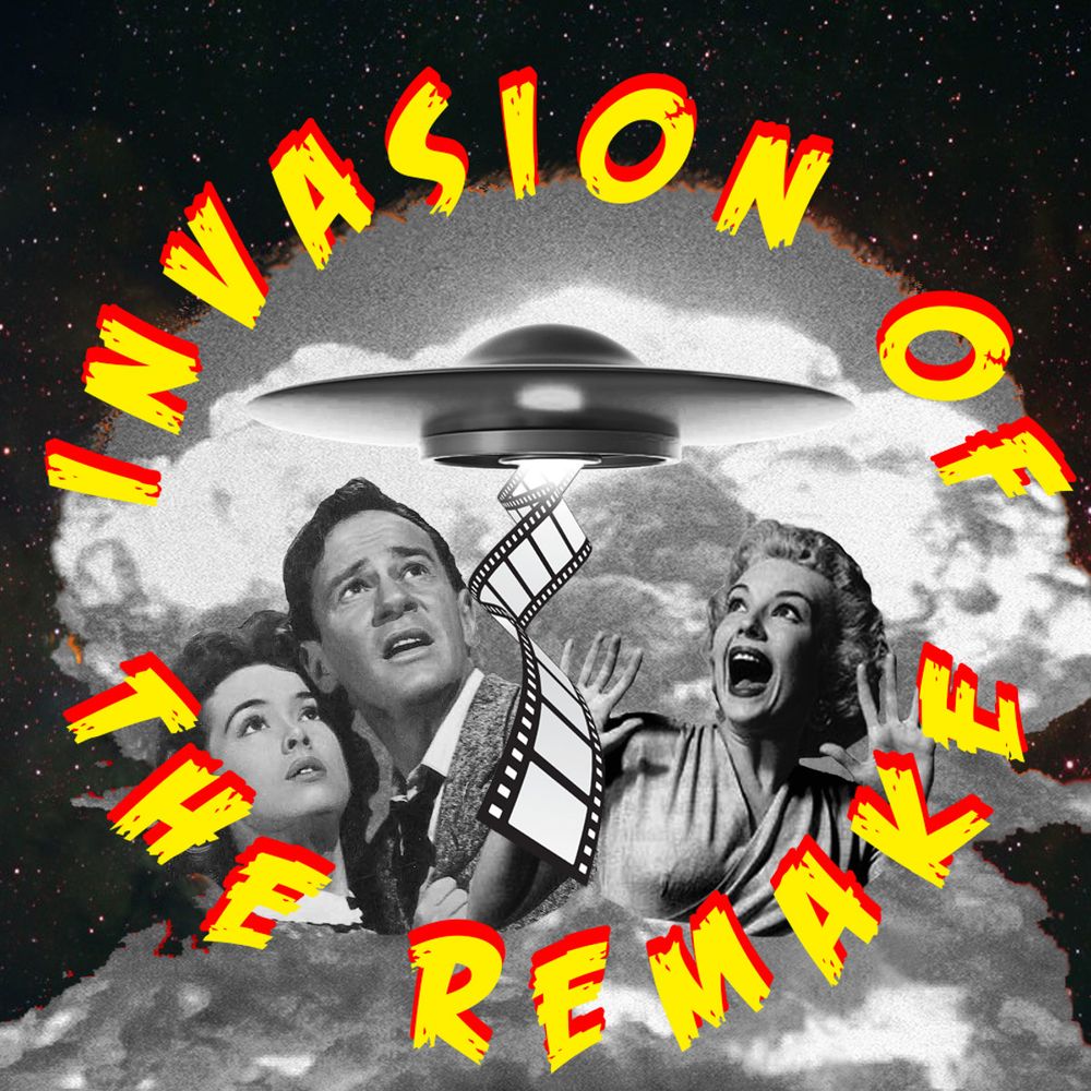 Invasion of the Remake Podcast