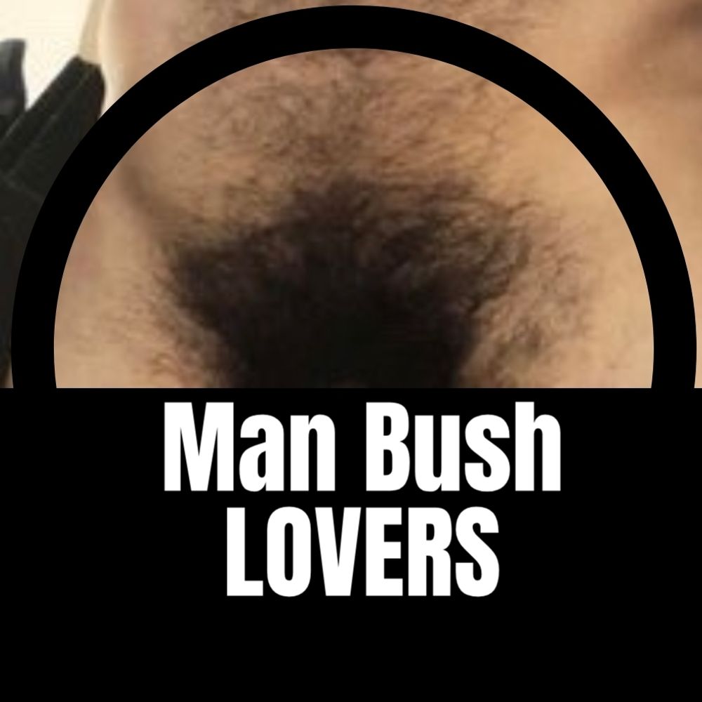 ManBushLovers