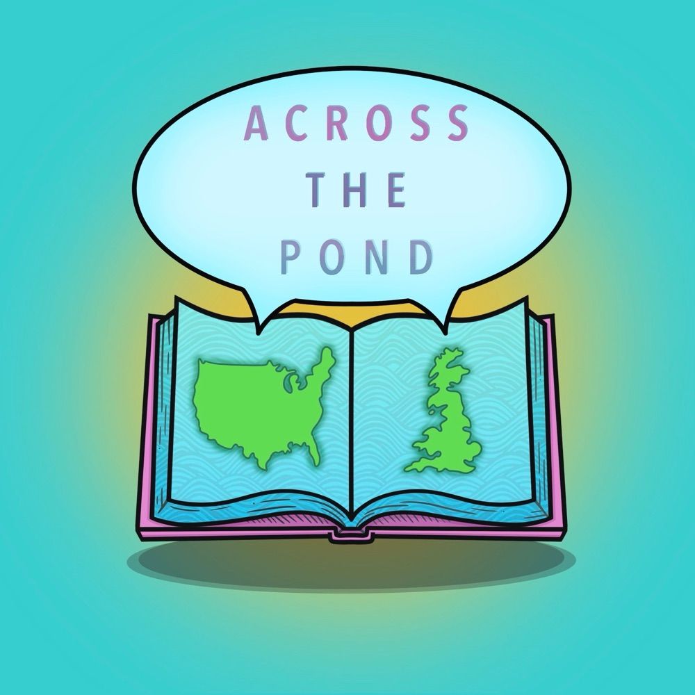 Across The Pond Podcast