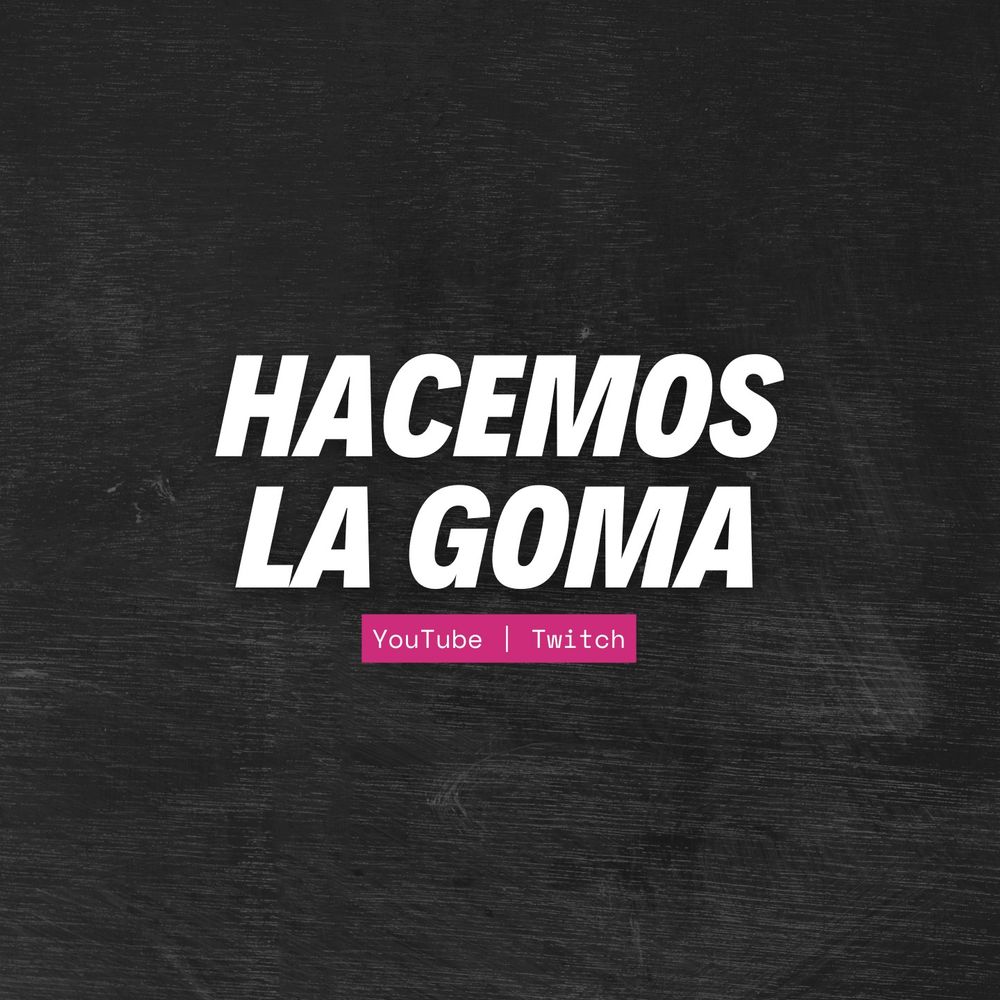 Hacemos La Goma