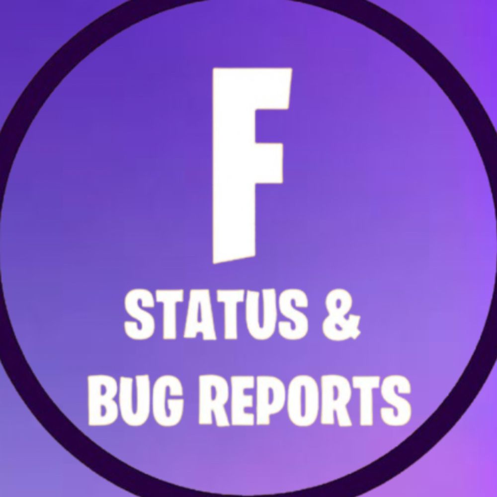 Fortnite Status Reports