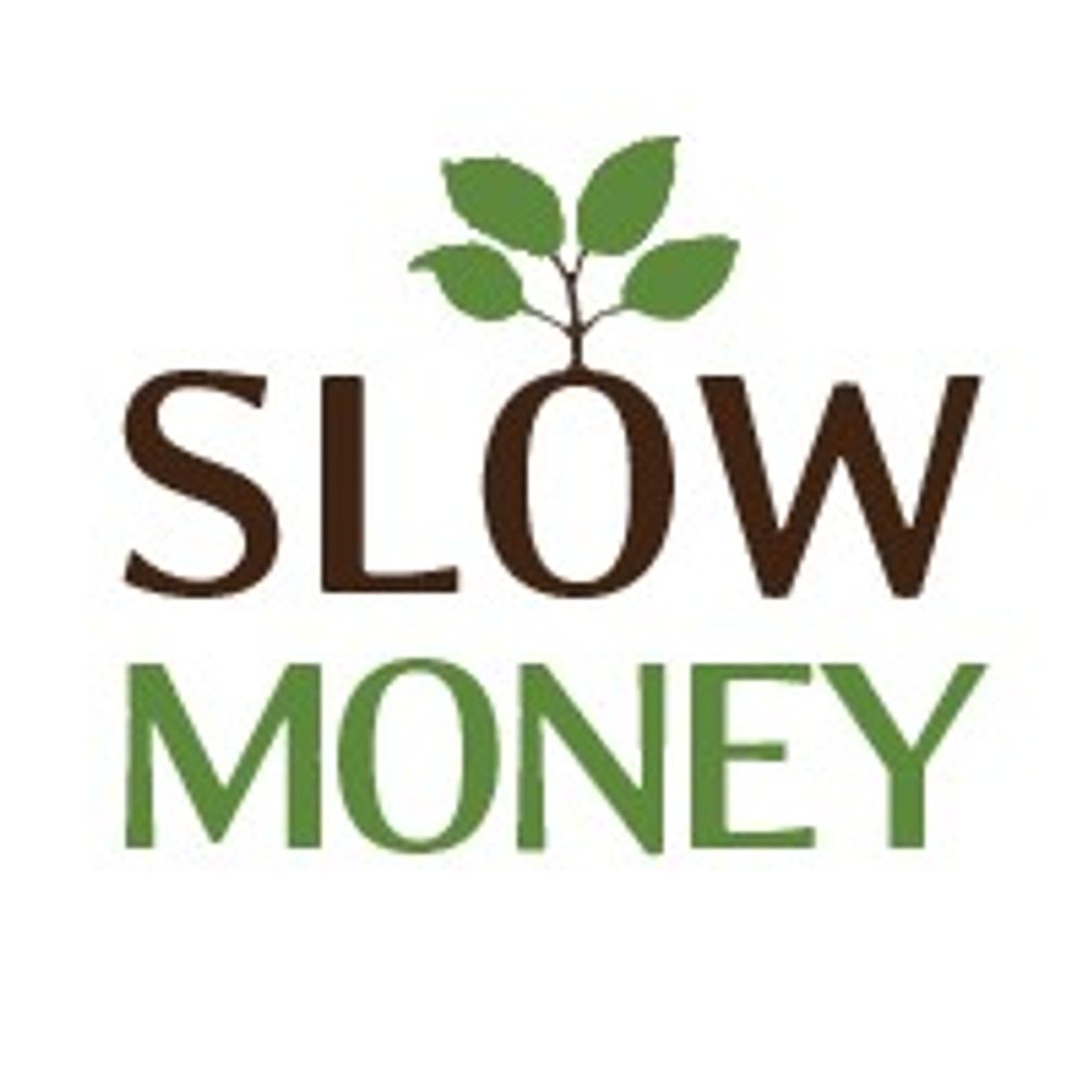 slow money