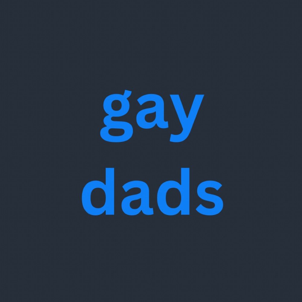 Gay Dads of Bluesky