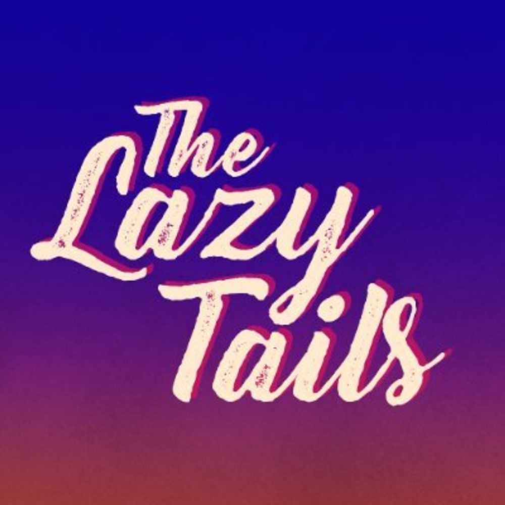 The Lazy Tails