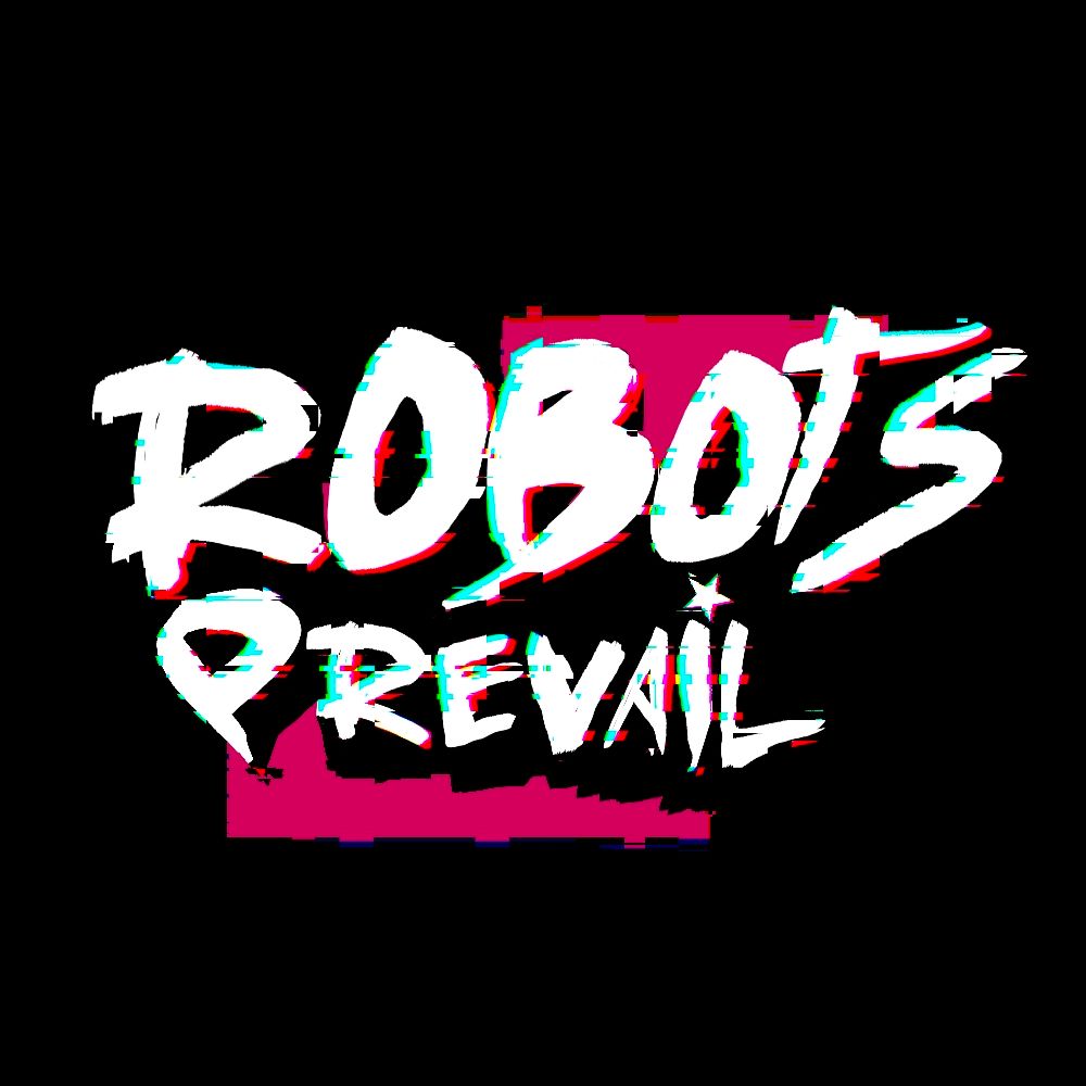 Robots Prevail