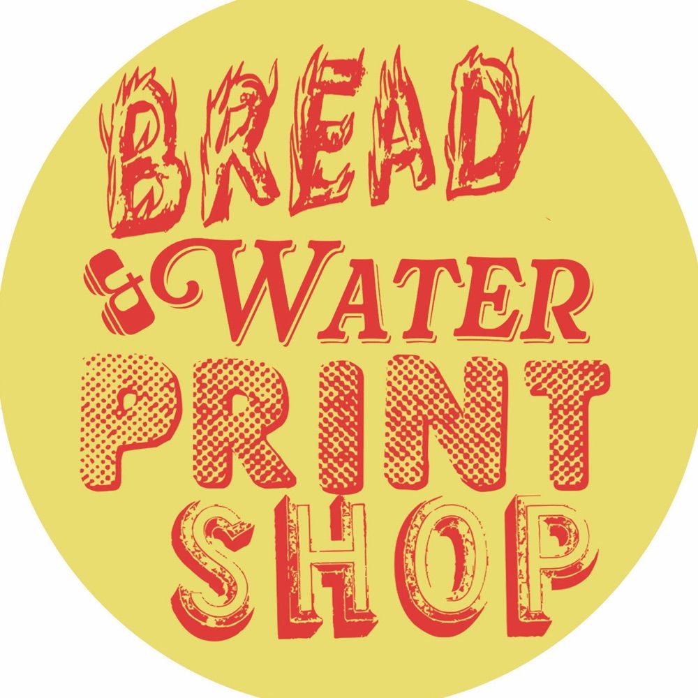 Bread & Water Printshop