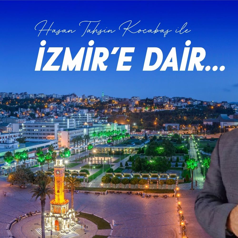 HasanTahsinleİzmireDair