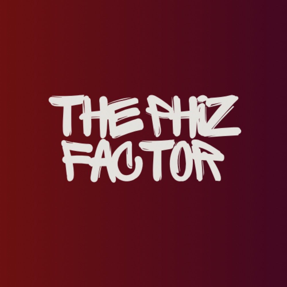 The Phiz Factor