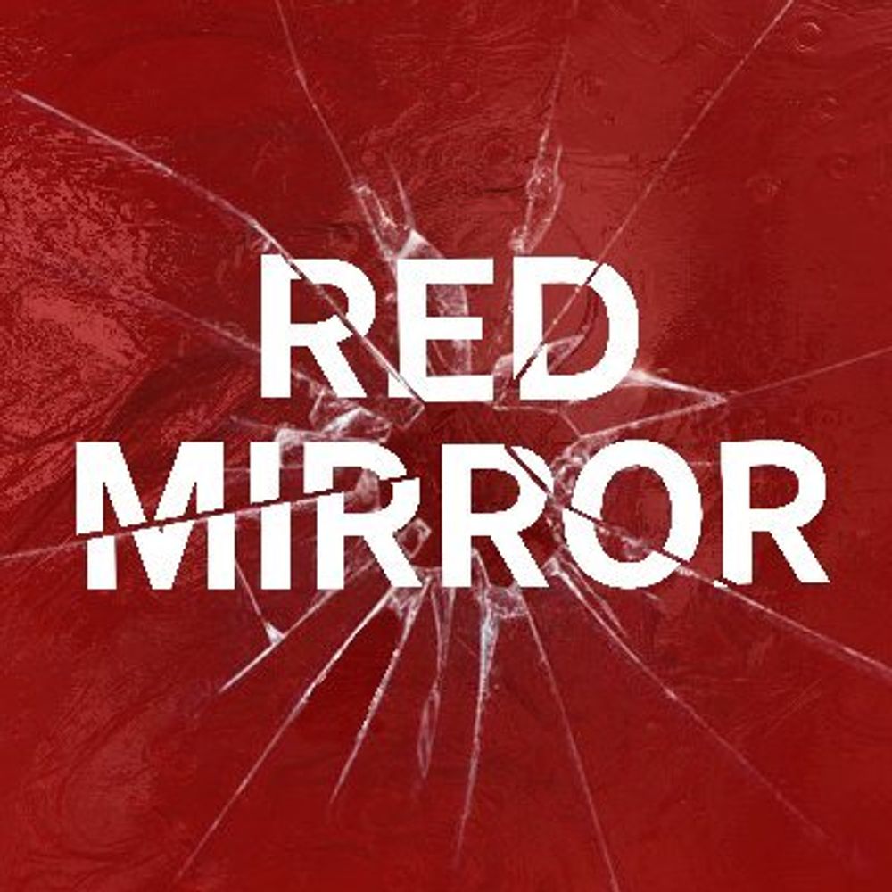 🔻Red Mirror🔻