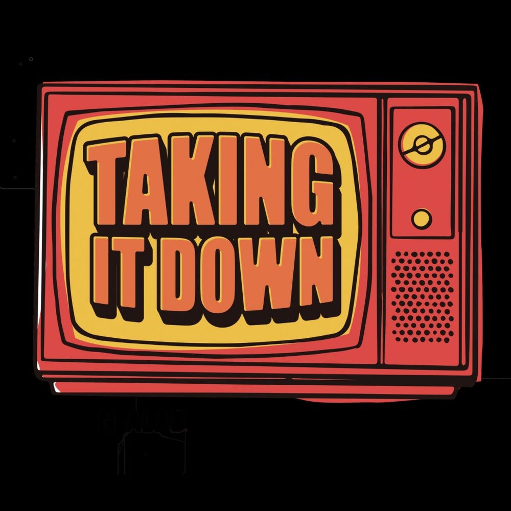 Taking It Down Podcast