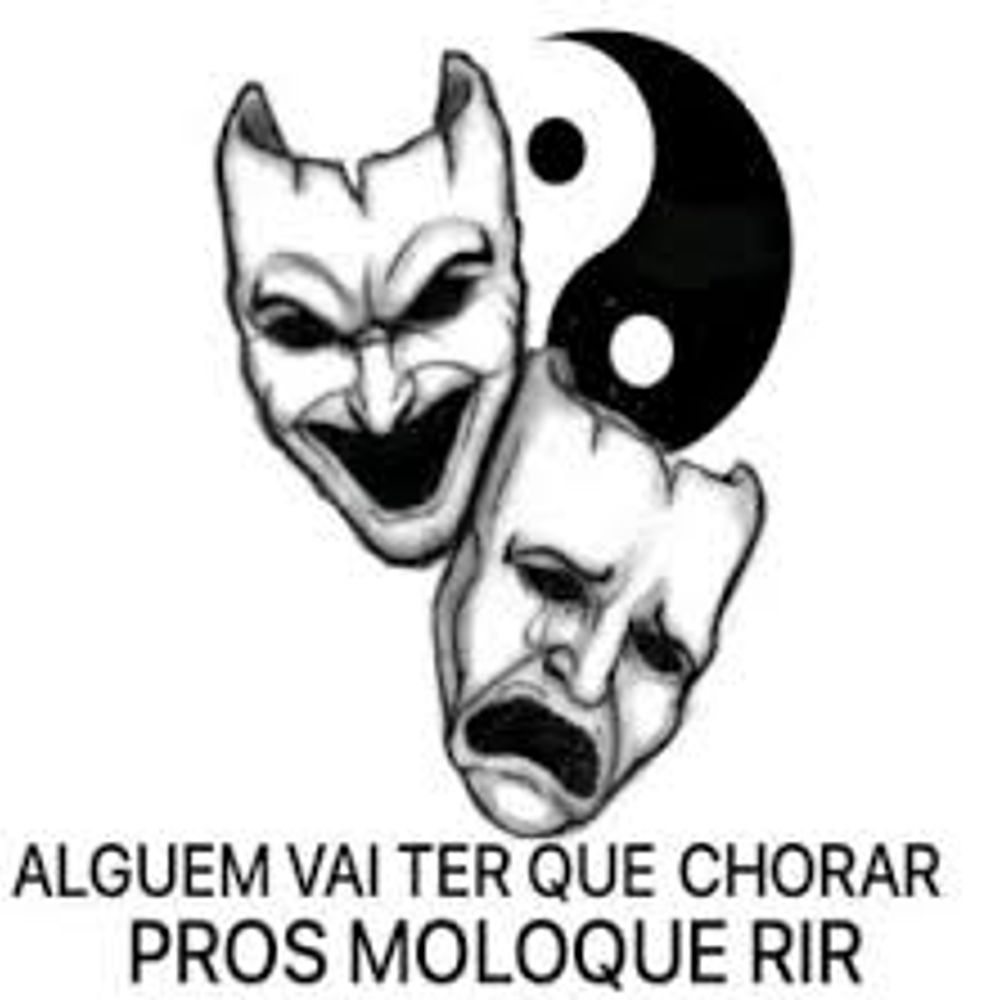 Alguem Vai Ter Que Chorar Pros Moleque Rir