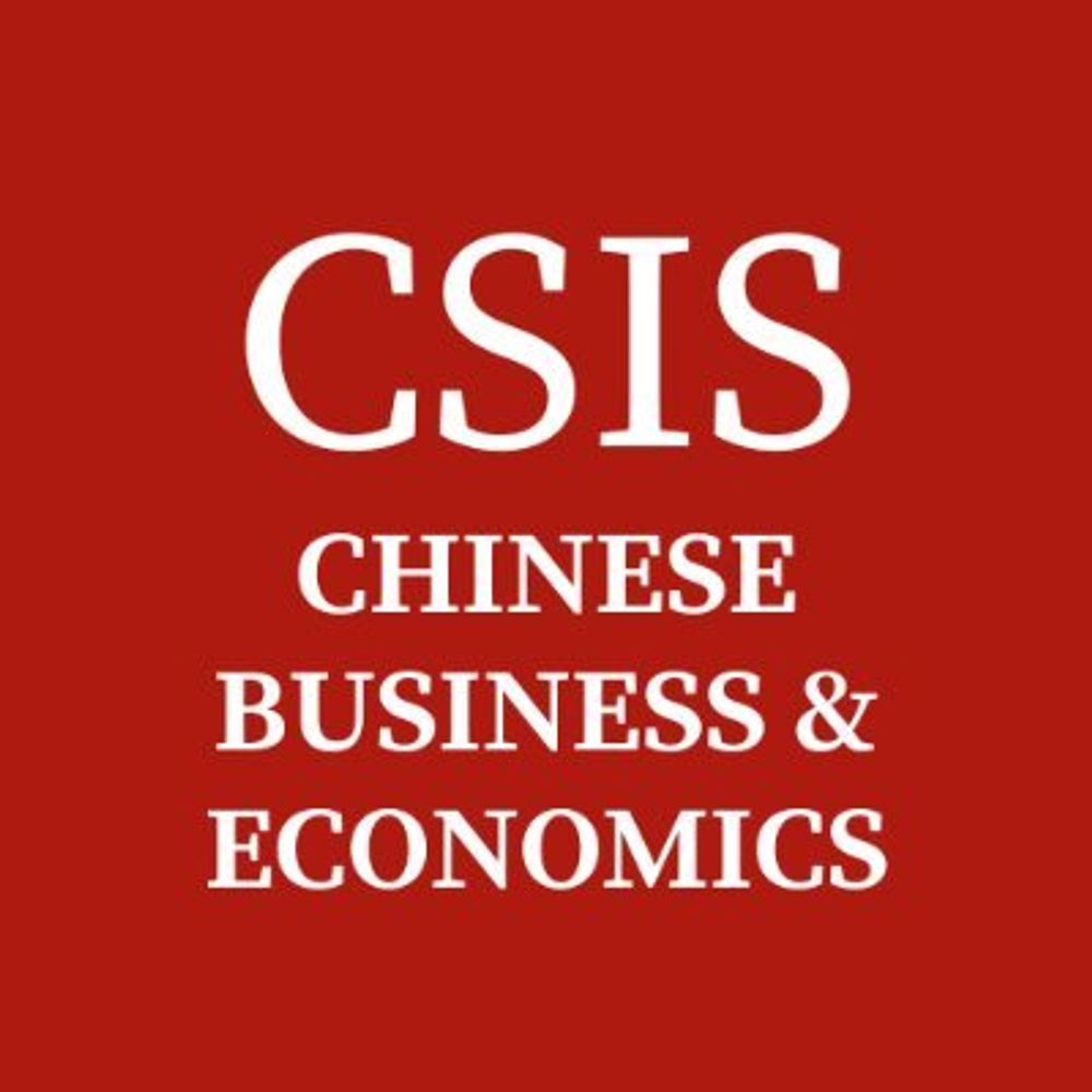 CSIS Trustee Chair in Chinese Business and Economics