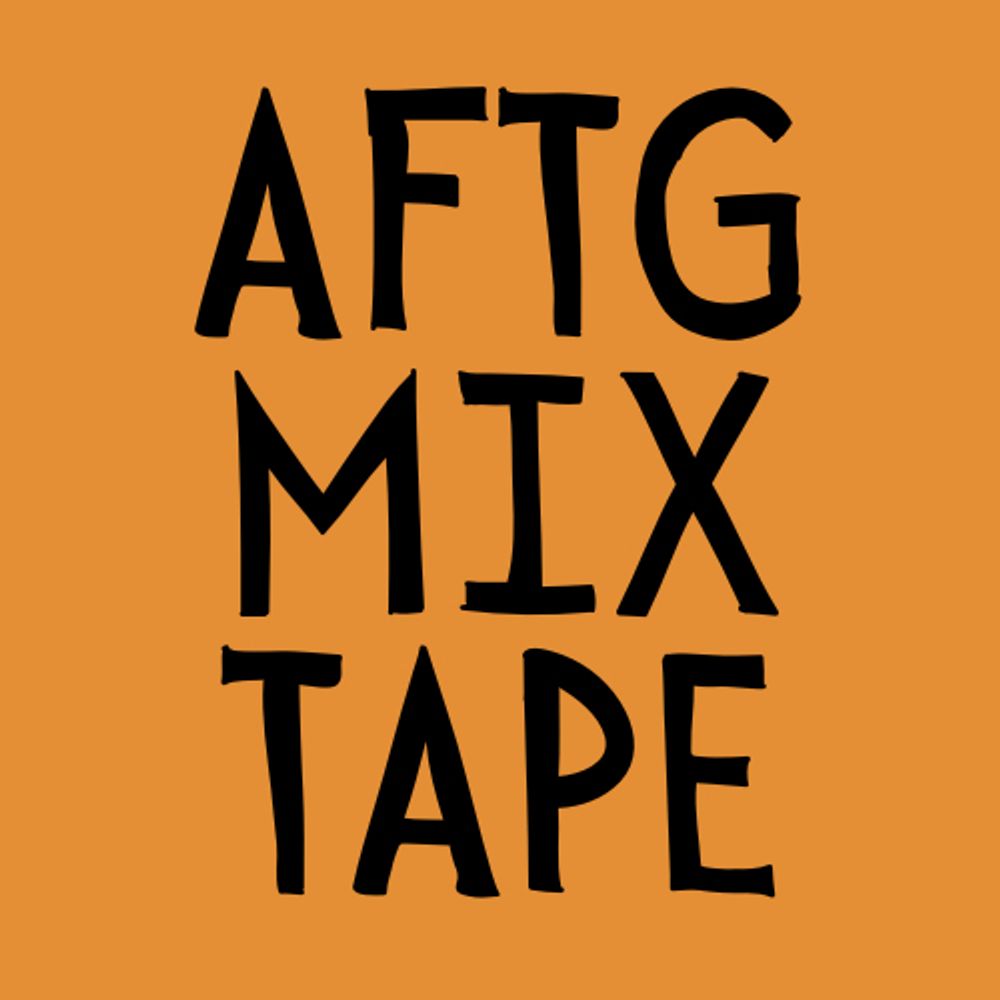 AFTG Mixtape