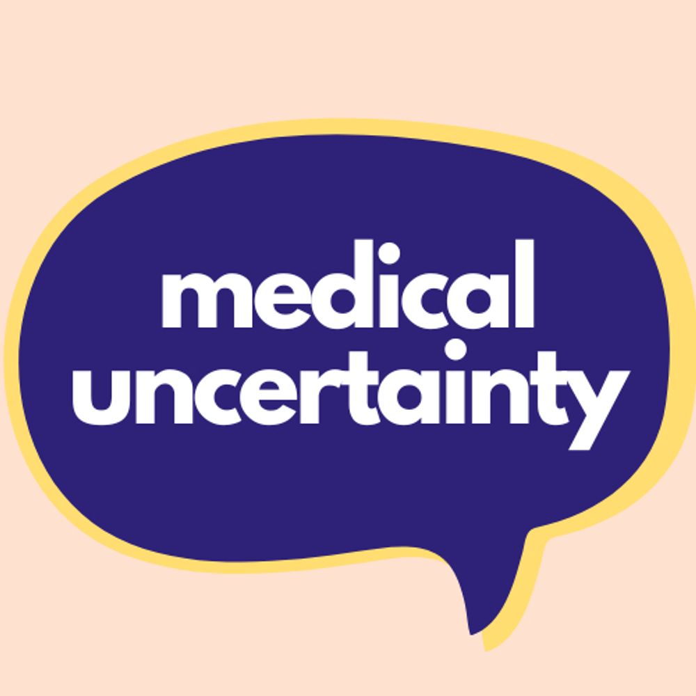 Medical Uncertainty 