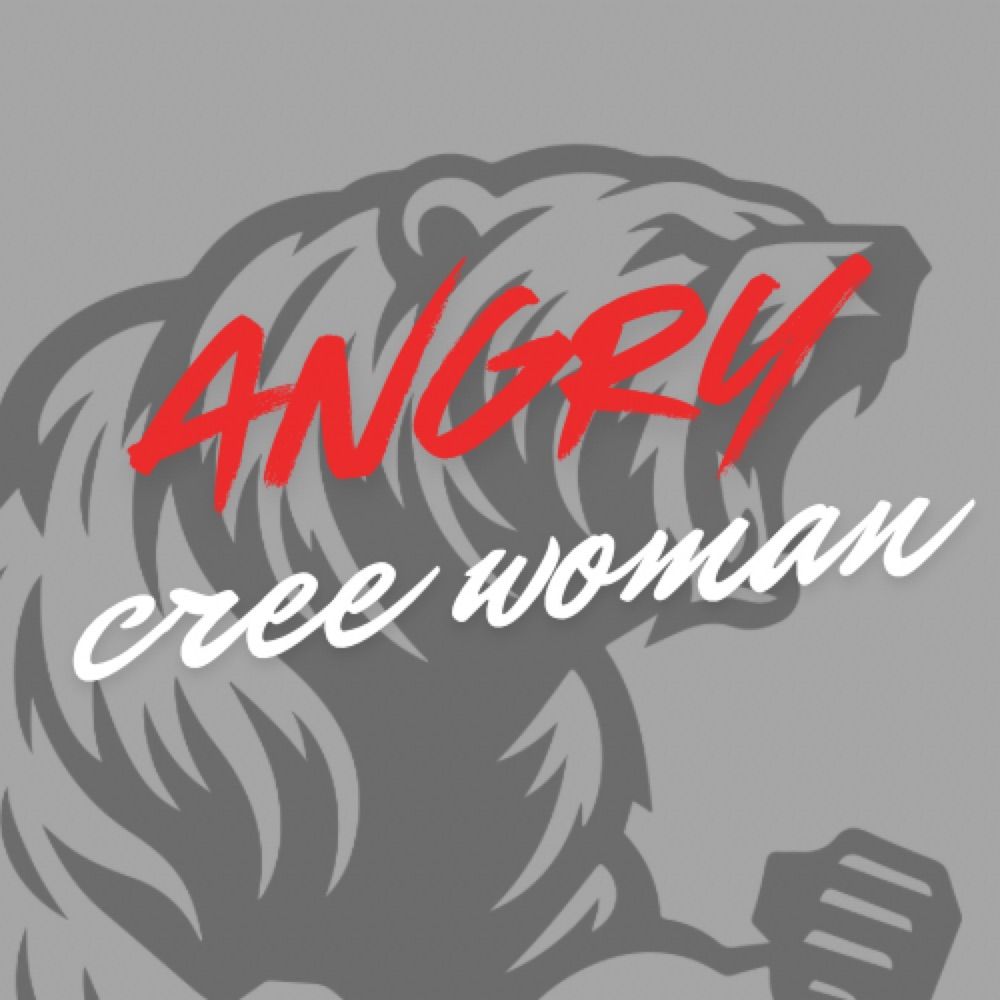 Angry Cree Woman aka Angry Indigenous Woman