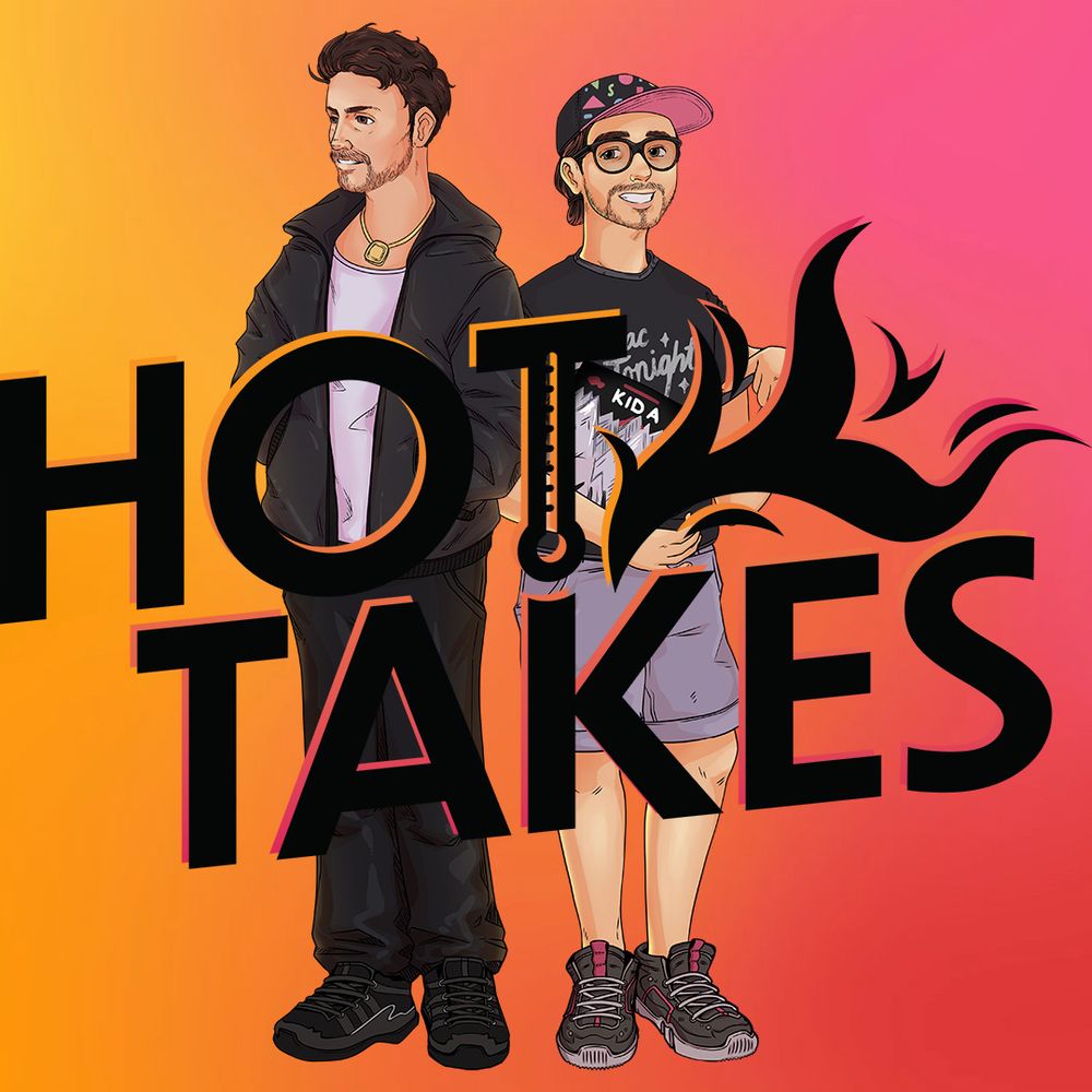 "Hot Takes" Podcast