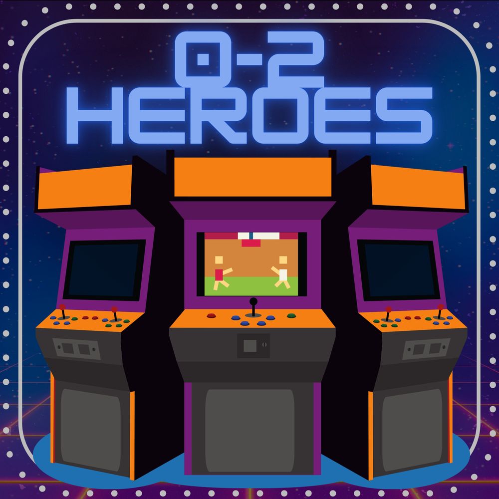 0-2 Heroes Podcast