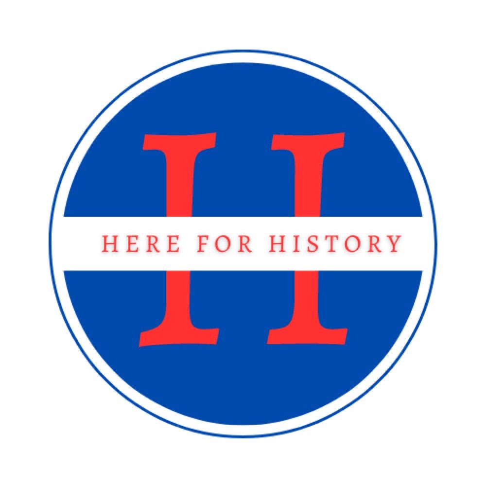 Here For History