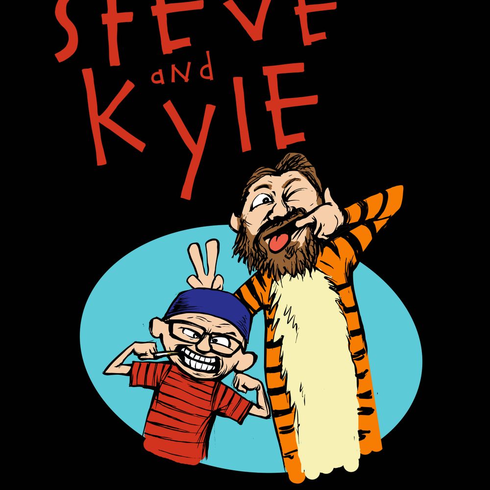The Steve and Kyle Podcast