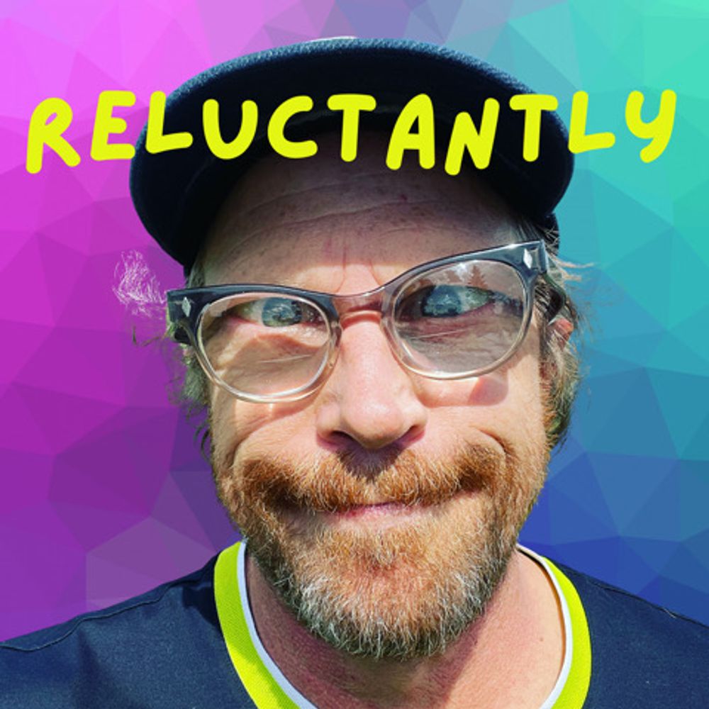 Reluctantly Podcast w/Terry Evans