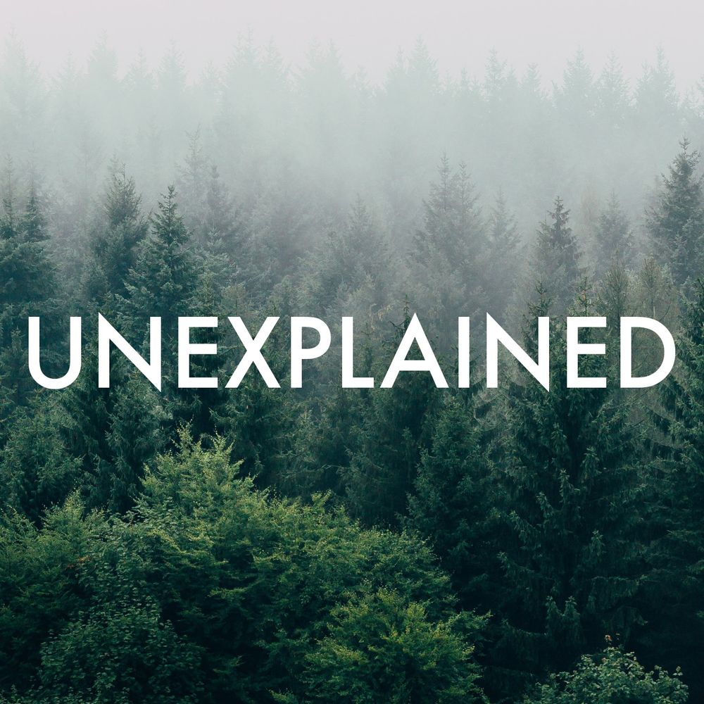 Unexplained 
