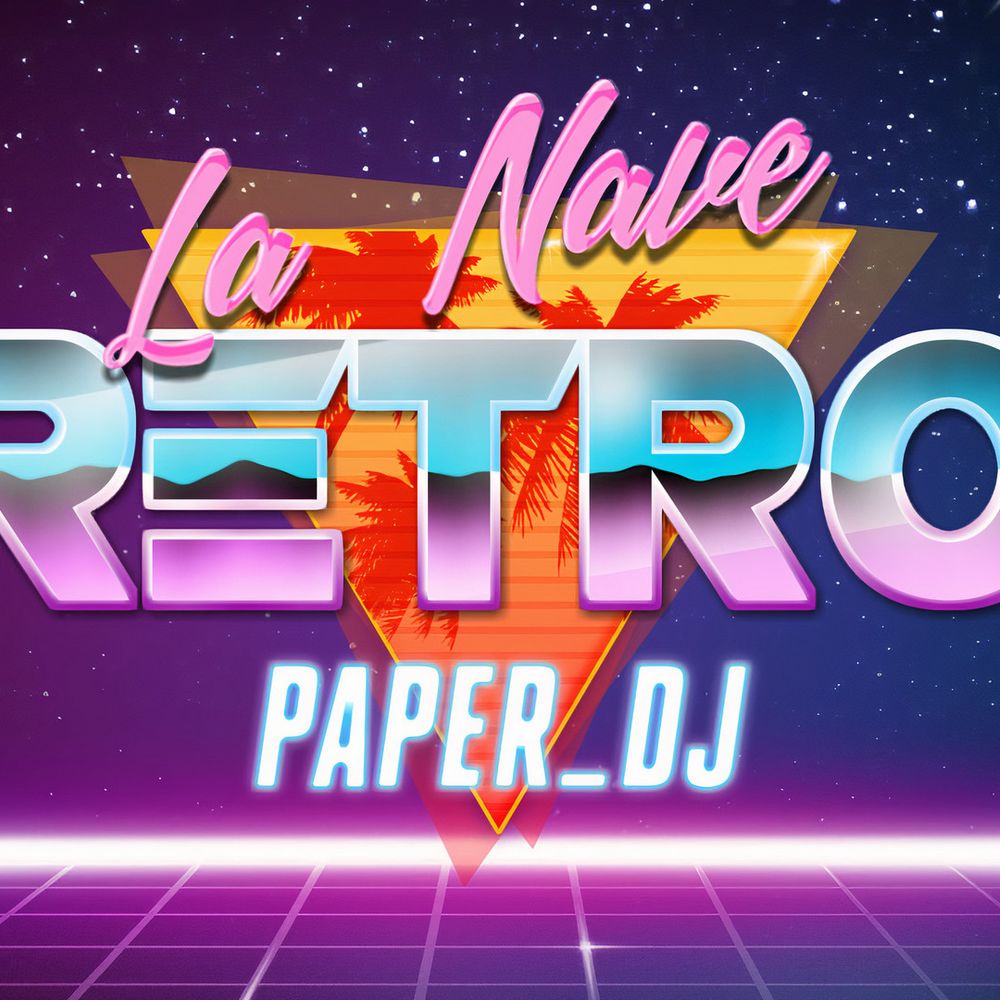 La Nave RETRO con PaPer_DJ