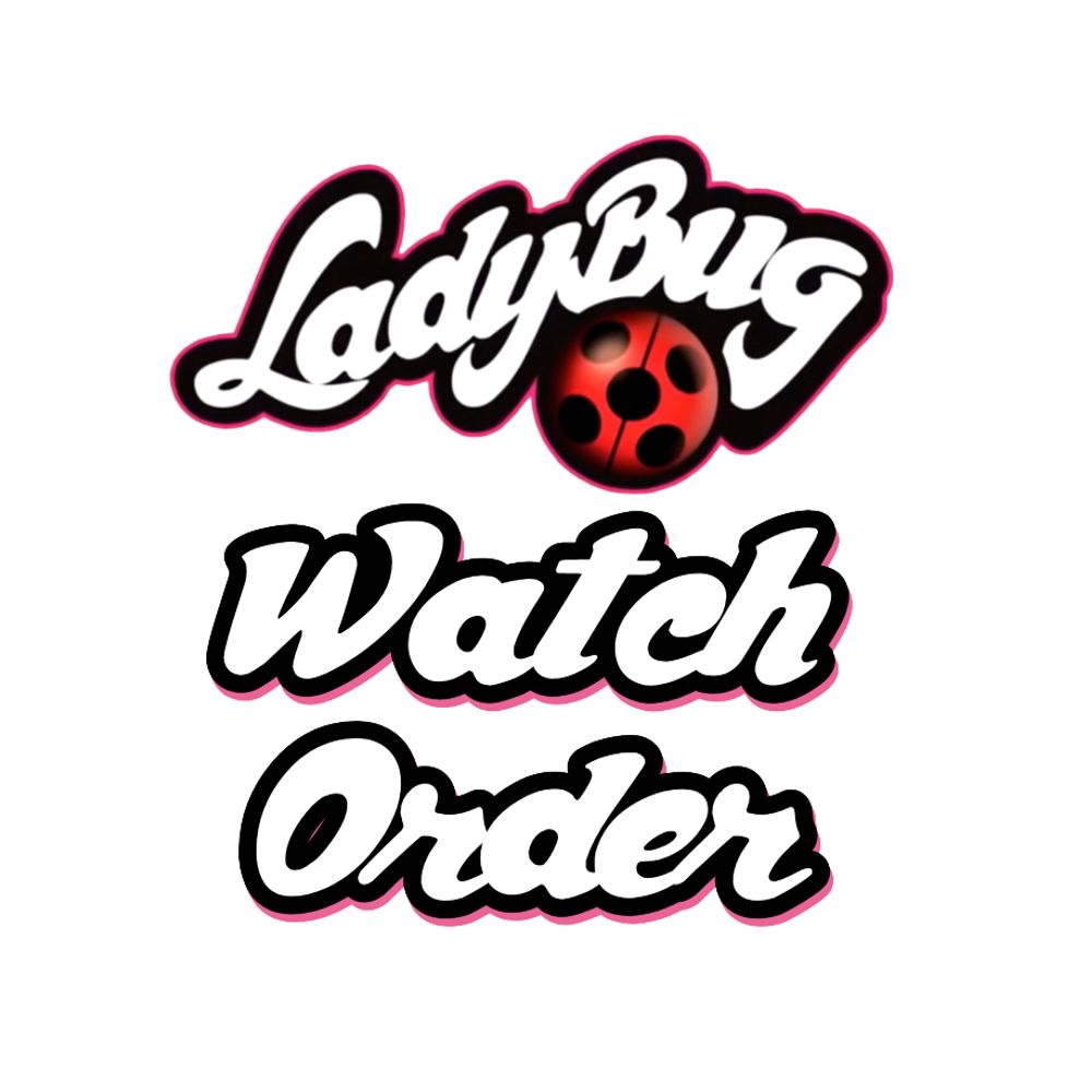 Ladybug Watch Order