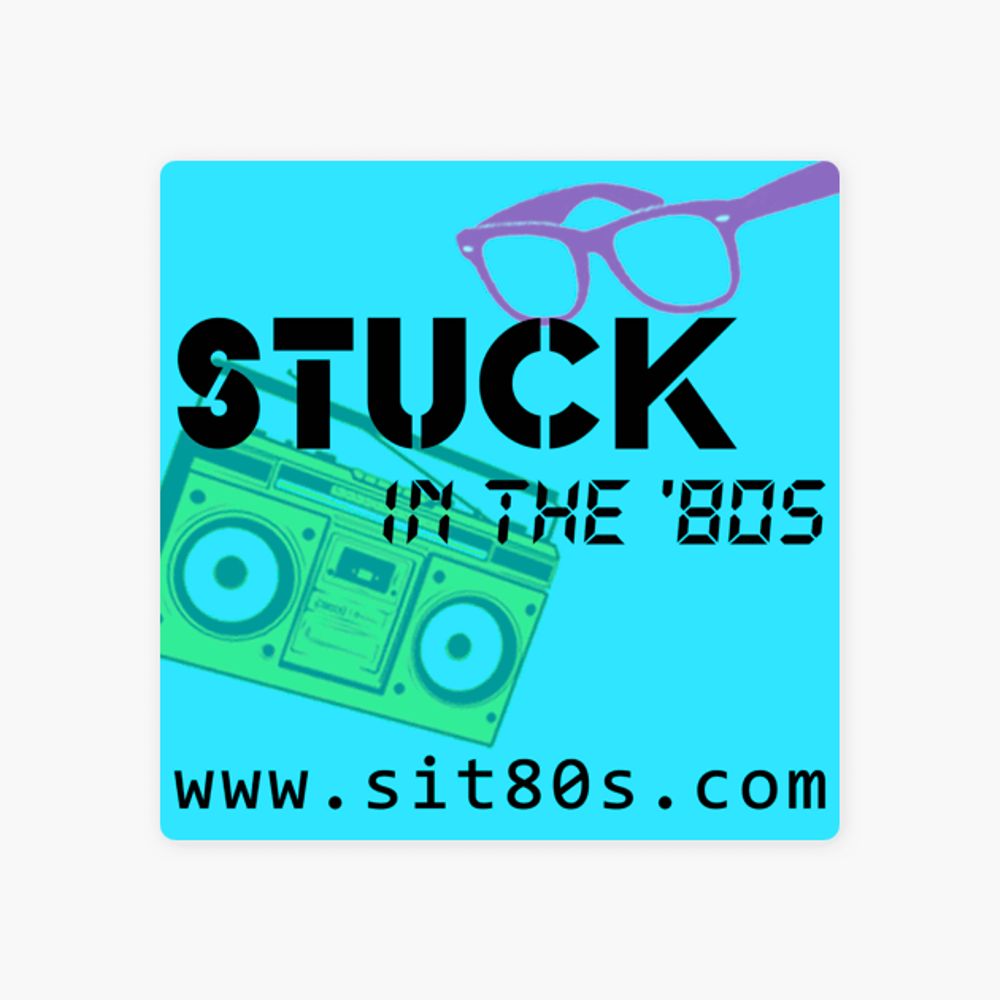 Stuck in the '80s podcast