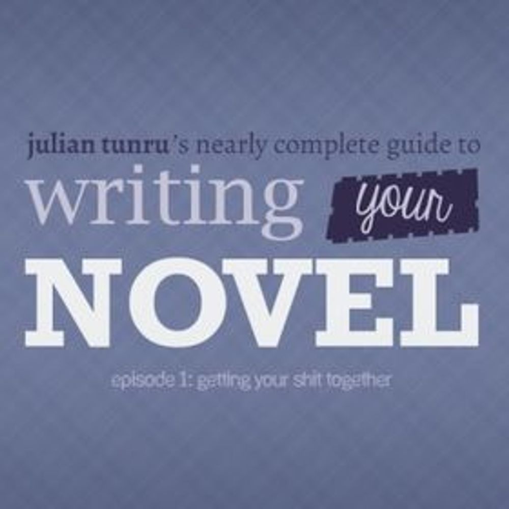The Nearly Complete Guide to Writing A Novel