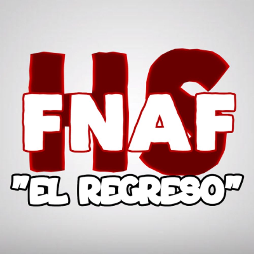 FNAF HS "EL REGRESO"