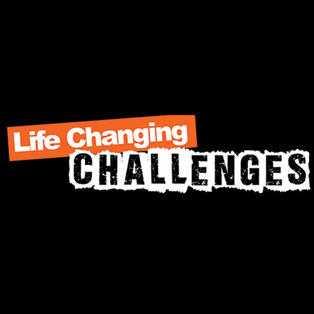 Life Changing Challenges