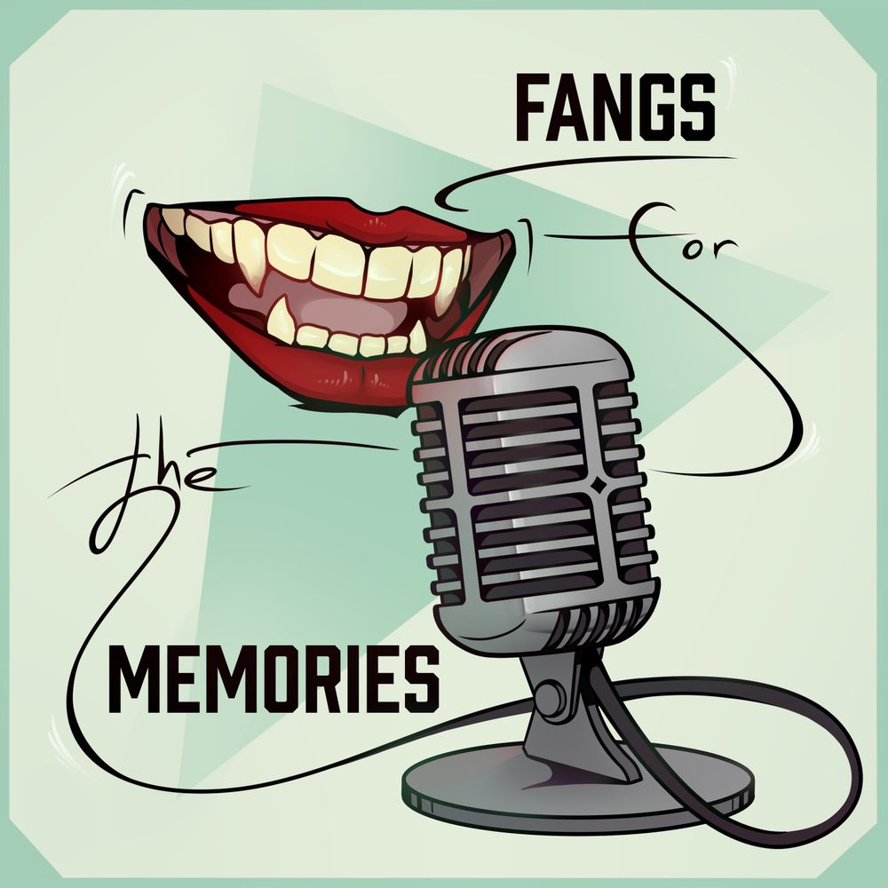 Fangs for the Memories